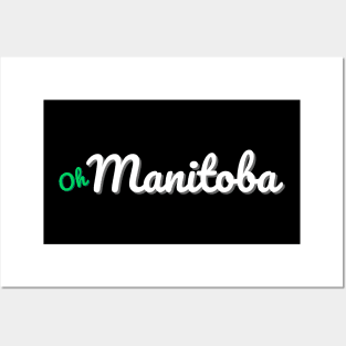 Oh Manitoba Posters and Art